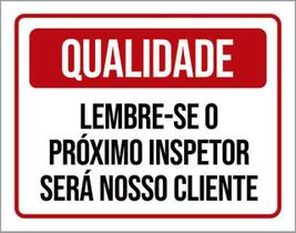 Kit 3 Placas Proximo Inspetor Será Cliente Qualidade 36X46