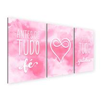 Kit 3 Placas Quadros Decorativos Antes de tudo Fé, Depois de Tudo Gratidão - 002