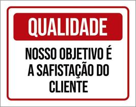 Kit 3 Placas Qualidade Nosso Objetivo Satisfação Cliente