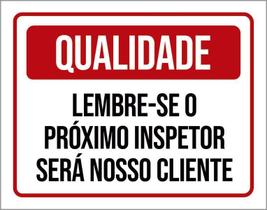 Kit 3 Placas Qualidade Próximo Inspetor Será Nosso Cliente