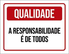 Kit 3 Placas Qualidade Responsabilidade É De Todos