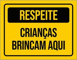 Kit 3 Placas Respeite Crianças Brincam Aqui 36X46 Kit 3 Placas Respeite Crianças Brincam Aqui 36X46