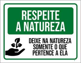 Kit 3 Placas Respeite Natureza Deixe Somente Pertence Ela