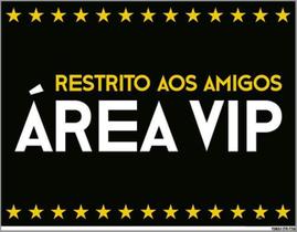 Kit 3 Placas Restrito Amigos Área Vip 36X46 Kit 3 Placas Restrito Amigos Área Vip 36X46
