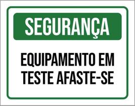 Kit 3 Placas Segurança Equipamento Teste Afaste-Se 36X46