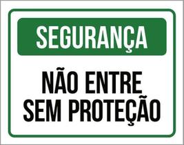 Kit 3 Placas Segurança Não Entre Sem Proteção 36X46