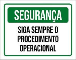 Kit 3 Placas Segurança Siga Sempre Procedimento Operacional