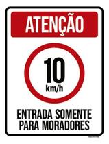 Kit 3 Placas Sinalização - 10Km Entrada Somente Moradores