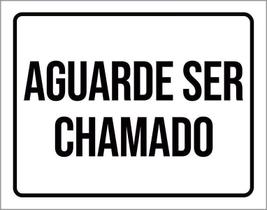 Kit 3 Placas Sinalização - Aguarde Ser Chamado