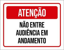 Kit 3 Placas Sinalização - Atenção Não Entre Audiência