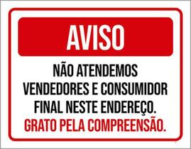 Kit 3 Placas Sinalização - Aviso Não Atendemos Vendedores