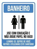 Kit 3 Placas Sinalização - Banheiro Use Com Educação