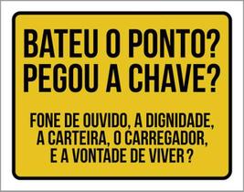 Kit 3 Placas Sinalização - Bateu Ponto Pegou Chave Fone