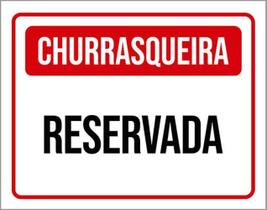 Kit 3 Placas Sinalização - Churrasqueira Reservada Vermelha