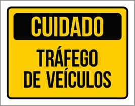 Kit 3 Placas Sinalização - Cuidado Tráfego Veículos