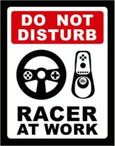 Kit 3 Placas Sinalização - Do Not Disturb Racer At Work