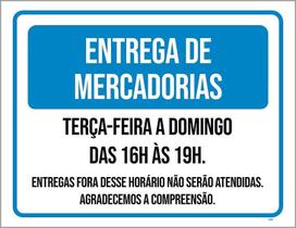 Kit 3 Placas Sinalização - Entrega Mercadorias Terça Domingo