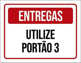 Kit 3 Placas Sinalização - Entregas Utilize Portão 3