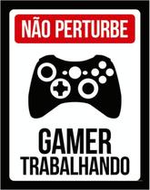 Kit 3 Placas Sinalização - Gamer Trabalhando Perturbe Xb