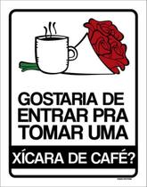 Kit 3 Placas Sinalização - Gostaria De Xicara De Café