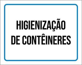 Kit 3 Placas Sinalização - Higienização Contêineres