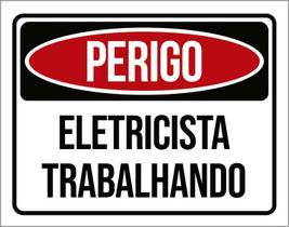 Kit 3 Placas Sinalização Perigo Eletricista Trabalhando