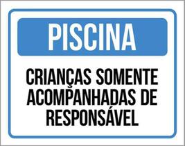 Kit 3 Placas Sinalização - Piscina Crianças Acompanhadas Kit 3 Placas Sinalização - Piscina Crianças Acompanhadas