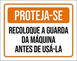 Kit 3 Placas Sinalização Proteja-Se Recoloque Guarda Máquina