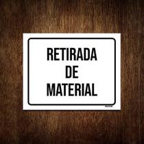 Kit 3 Placas Sinalização - Retirada De Material Kit 3 Placas Sinalização - Retirada De Material