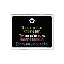 Kit 3 Placas Ter Um Lugar Pra Ir Lar Alguém Amar Família