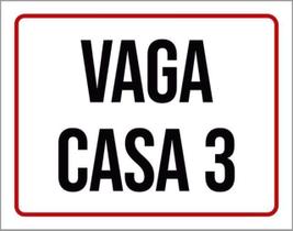 Kit 3 Placas Vaga Casa 3 36X46