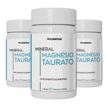 Kit 3 Potes Magnésio Taurato Suplemento Alimentar Natural 100% Puro 180 Cápsulas Natunéctar