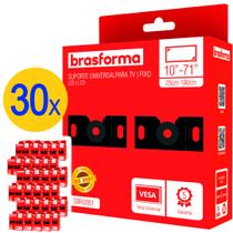 Kit 30 Suportes para TV Universal até 40kg - BRU951