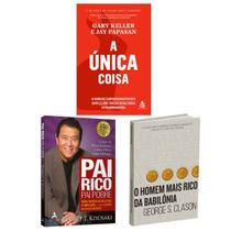 Kit 3livros, Pai Rico, Pai Pobre + A Única Coisa + O Homem Mais Rico da Babilônia, Segredos Para Enriquecer, Edição Atualizada - HarperCollins, Alta Books, Sextante Kit 3livros, Pai Rico, Pai Pobre + A Única Coisa + O Homem Mais Rico da Babilônia, Segredos Para Enriquecer, Edição Atualizada - HarperCollins, Alta Books, Sextante