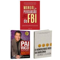 Kit 3livros, Pai Rico, Pai Pobre + Manual de persuasão do FBI + O Homem Mais Rico da Babilônia, Segredos Para Enriquecer, Edição Atualizada - HarperCollins, Alta Books, Universo dos Livro Kit 3livros, Pai Rico, Pai Pobre + Manual de persuasão do FBI + O Homem Mais Rico da Babilônia, Segredos Para Enriquecer, Edição Atualizada - HarperCollins, Alta Books, Universo dos Livro