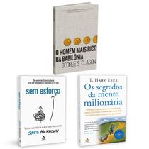 Kit 3livros, Sem Esforço + O Homem Mais Rico da Babilônia + Os Segredos Da Mente Milionária, Segredos Para Enriquecer Kit 3livros, Sem Esforço + O Homem Mais Rico da Babilônia + Os Segredos Da Mente Milionária, Segredos Para Enriquecer