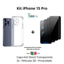 Kit 3x Películas 3D de Vidro Privacidade + Capa capinha Transparente para Iphone 15 Pro