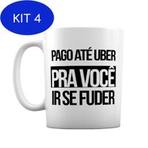 Kit 4 Caneca Personalizada Em Cerâmica Frases Pago Uber - Almofada Geek