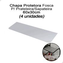 Kit 4 Chapa Protetora Fosca P/ Sapateira Prateleira 60x30cm