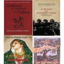 KIT 4 LIVROS Clarissa Pinkola Estes Mulheres que correm com os lobos + A ciranda das mulheres sábias + Libertem a mulher