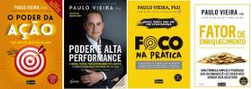 Kit 4 Livros paulo vieira PODER DA AÇÃO PODER E ALTA PERFORMANCE FATOR DE ENRIQUECIMENTO FOCO NA PRATICA
