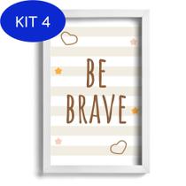 Kit 4 Quadro Infantil Be Brave Marrom 22x32cm Moldura Branca