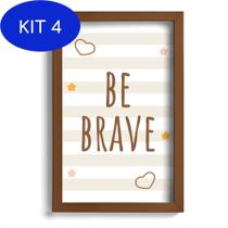 Kit 4 Quadro Infantil Be Brave Marrom 22x32cm Moldura Marrom