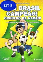 Kit 5 Livro Meu Brasil Campeao - Orgulho Da Nacao - Leitura