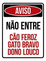 Kit 5 Placa Entre Cão Feroz Gato Bravo Dono Louco36X46