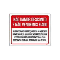 Kit 5 Placa Não Damos Desconto Não Vendemos Fiado
