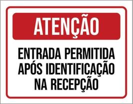 Kit 5 Placas Atenção Entrada Após Identificação Recepção