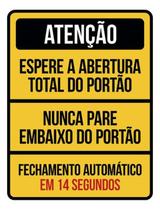 Kit 5 Placas Atenção Espere Abertura Portão Nunca Pare 36X46