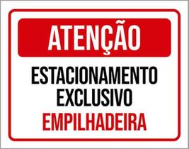 Kit 5 Placas Atenção Estacionamento Exclusivo Empilhadeira