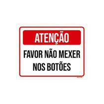 Kit 5 Placas Atenção Favor Não Mexer Nos Botões